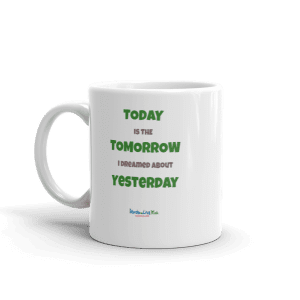 Today is – Dreamed About Mug