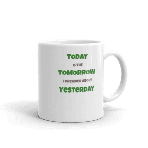 Today is – Dreamed About Mug