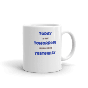 Today is – Prayed for Mug
